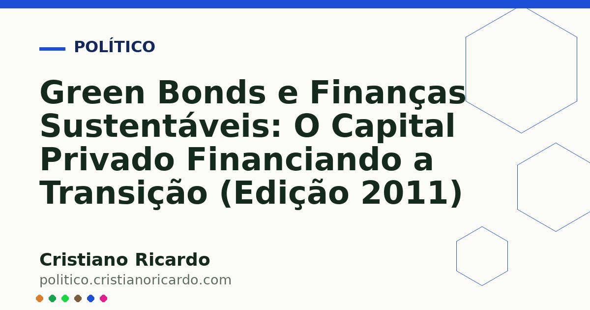 Card OG automático: Green Bonds e Finanças Sustentáveis: O Capital Privado Financiando a Transição (Edição 2011)